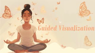 Guided Visualization Meditation [upl. by Namzzaj246]