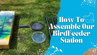 How To Assemble The Bird Feeder Station [upl. by Phineas]