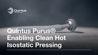 Quintus Purus® Enabling Clean Hot Isostatic Pressing  Eliminating surface oxidation amp discoloration [upl. by Alesandrini]