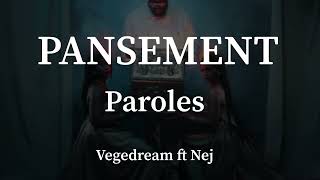 Vegedream  Pansement feat Nej Paroleslyrics [upl. by Aikenahs]