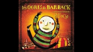 Les Ogres de Barback  quotMécaniquequot Pitt Ocha [upl. by Myrt]