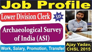 LDC Job Profile in Archaeological Survey of India Salary Promotion Work CHSL 2018 Joining Time [upl. by Anatollo427]