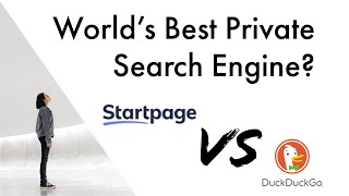 Worlds Best Private Search Engine – Startpage VS DuckDuckGo Comparison and Review [upl. by Enneirda]