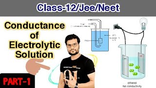 Conductance of Electrolytic Solution for strong and Weak electrolyte Part1  Class 12 chemistry [upl. by Rraval597]