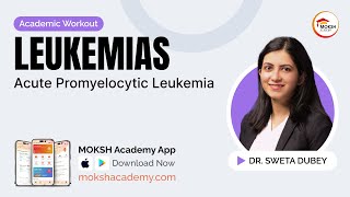 Academic Workout 413 Pathology  Leukemias  Acute Promyelocytic Leukemia  Dr Sweta Dubey [upl. by Bryanty]