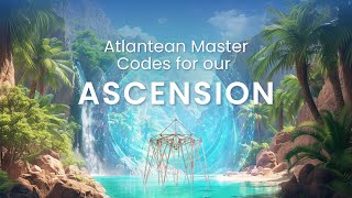 Cosmic Transmission The Atlantean Masters Guide Humanitys Ascension [upl. by Aicnorev]