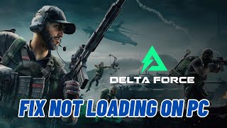 How To Fix Delta Force Hawk Ops Stuck on Loading Screen Not Loading Error On PC [upl. by Tadeas775]