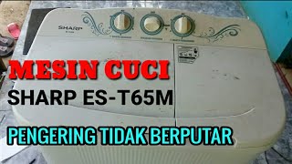 mesin cuci sharp 2 tabung pengering tidak berputar [upl. by Seaddon]