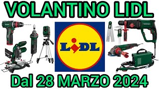 VOLANTINO LIDL PARKSIDE FAI DA TE DAL 28 MARZO 2024 volantinospesa performance bricolage lidl [upl. by Zamora]