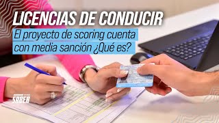 LICENCIAS DE CONDUCIR EL PROYECTO DE SCORING CUENTA CON MEDIA SANCIÓN ¿QUÉ ES [upl. by Arais]