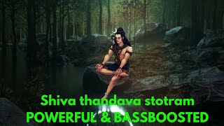 Shiva thandava stotram powerfull bassboosted shivathandavam shiva mythology [upl. by Marylin]