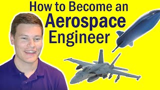 How to Become an Aerospace Engineer  Aerospace Engineer Explains [upl. by Jansen]