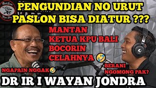 BERANI GAK NGOMONG PAK NGAPAIN GAK BERANI 🤣MANTAN KETUA KPU BALI BUKA BUKAANdr ir i wayan jondra [upl. by Utir]