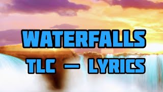 Waterfalls — TLC Lyrics [upl. by Aehtela]