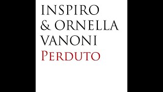 Inspiro amp Ornella Vanoni  Perduto Inspired Club Mix [upl. by Vincenty]