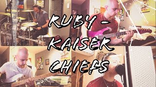 Ruby  Kaiser Chiefs  Full Band Cover [upl. by Goodkin]