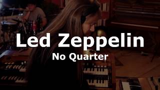 No Quarter Led Zeppelin Cover  Live in the Studio [upl. by Annaujat]