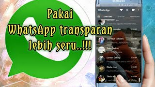 Cara Merubah Tampilan WhatsApp Menjadi Transparan [upl. by Christina33]