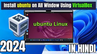 How To Install Ubuntu Linux in VirtualBox 2024 in Hindi  Ubuntu Linux latestinstallationubuntu2024 [upl. by Yerrok]