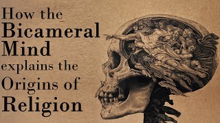 How the Bicameral Mind Explains the Origins of Religion [upl. by Osmund]