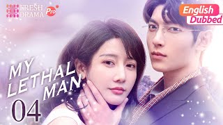 【English Dubbed】My Lethal Man EP04  💞I will stay and protect you  Fan Zhixin Li Mozhi [upl. by Yelena]