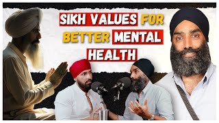 Sikh Values for better Mental Health with Gurratan Singh [upl. by Lemart]