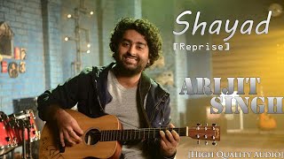 Shayad Reprise  Arijit Singh  Love Aaj Kal  Pritam  High Quality Audio [upl. by Midis]