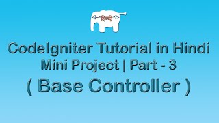 CodeIgniter Project Tutorial in HindiUrdu  Base Controller [upl. by Hoem]