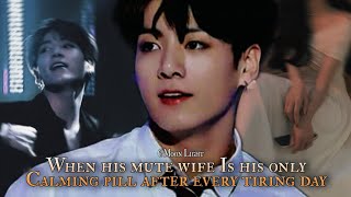 When his mute wife Is his only Calming pill after every tiring day  Jungkook oneshot [upl. by Aisela]