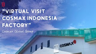 Virtual Visit Cosmax Indonesia Factory Part of Cosmax Global Group [upl. by Eelibuj737]