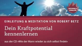 Wie der Mann wieder zu sich selbst findet Meditationen mit Robert Betz [upl. by Jadwiga]