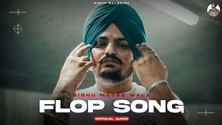 SIDHU MOOSE WALA  FLOP SONG [upl. by Lisan]