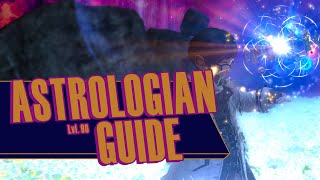 Astro Level 90 Guide  Astrologian FFXIV  Final Fantasy 14 Endwalker [upl. by Sanfred417]