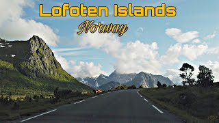 LOFOTEN ISLANDS  NORWAY  SCENIC DRIVE  1 [upl. by Jolanta504]