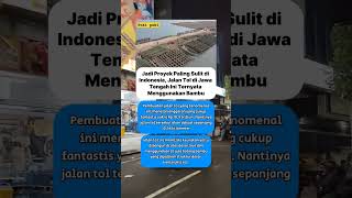 Jalan Tol di Jawa Tengah jadi Proyek paling sulit karena menggunakan Bambu prabowo jalantol [upl. by Euqinwahs291]