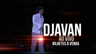 DJAVAN  AO VIVO  4 e 6 NOV  LISBOA E PORTO [upl. by Ertemed863]