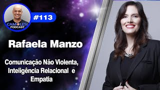 Comunicação não violenta inteligência relacional e empatia com Rafaela Manzo [upl. by Sandor]