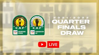 Total Energies CAF Champions League amp Confederation Cup 202122  Quarterfinals Draw [upl. by Pincas]