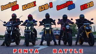 Guerrilla 450 vs NS400z vs RTR310 vs Dominar 400 vs BMW G310R Penta Battle [upl. by Whit]