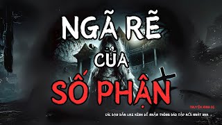 TRUYỆN MA ĐÌNH SOẠN gửi tới quý các ban  NGÃ RẼ CỦA SỐ PHẬN  chuyện kinh dị do MC ĐÌNH SOẠN đọc [upl. by Nickey]