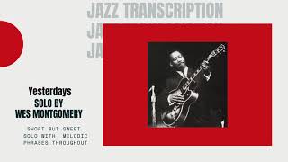 Yesterdays by Wes Montgomery Jazz Guitar Transcription Tab [upl. by Ashleigh]