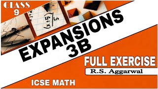 Expansions  Class 9th Math Full Exercise 3B One Shot Video  RSAggarwal Math  ICSE MATH [upl. by Grube]