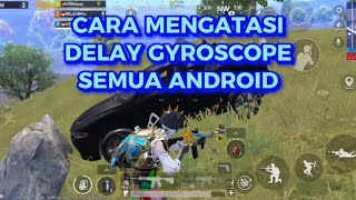 CARA MENGATASI GYROSCOPE DELAY  PUBG MOBIL [upl. by Melina]