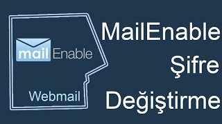 mailEnable Mail Şifre Değiştirme [upl. by Dijam432]