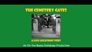 The Cemetery Gates  A Live Locations Visit [upl. by Whittemore]