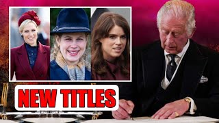 NEW TITLES⛔ Zara TindallLady LouiseEugenie And Beatrice Charles Reveals Members With New TITLES [upl. by Ailerua]