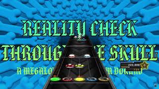 Reality Check Through The Skull  Clone Hero Chart [upl. by Nette991]