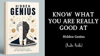 Audiobook  Hidden Genius How to know what you are really good at [upl. by Docila253]