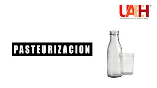 ¿Qué es la Pasteurización  Video informativo [upl. by Wyon129]