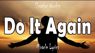 Elevation Worship  Do It Again Lyrics [upl. by Nawoj115]